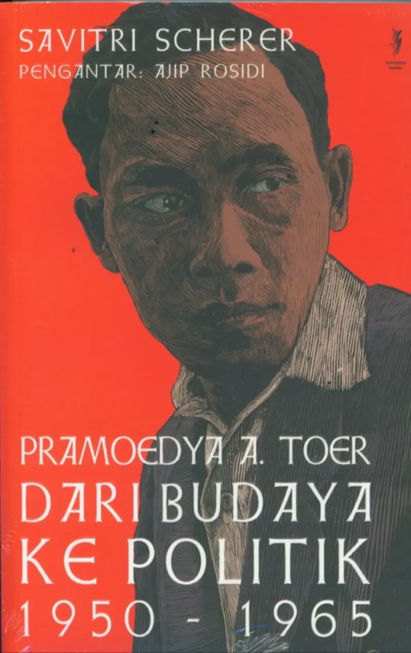 Cover buku Pramoedya A. Toer: Dari Budaya ke Politik 1950-1965