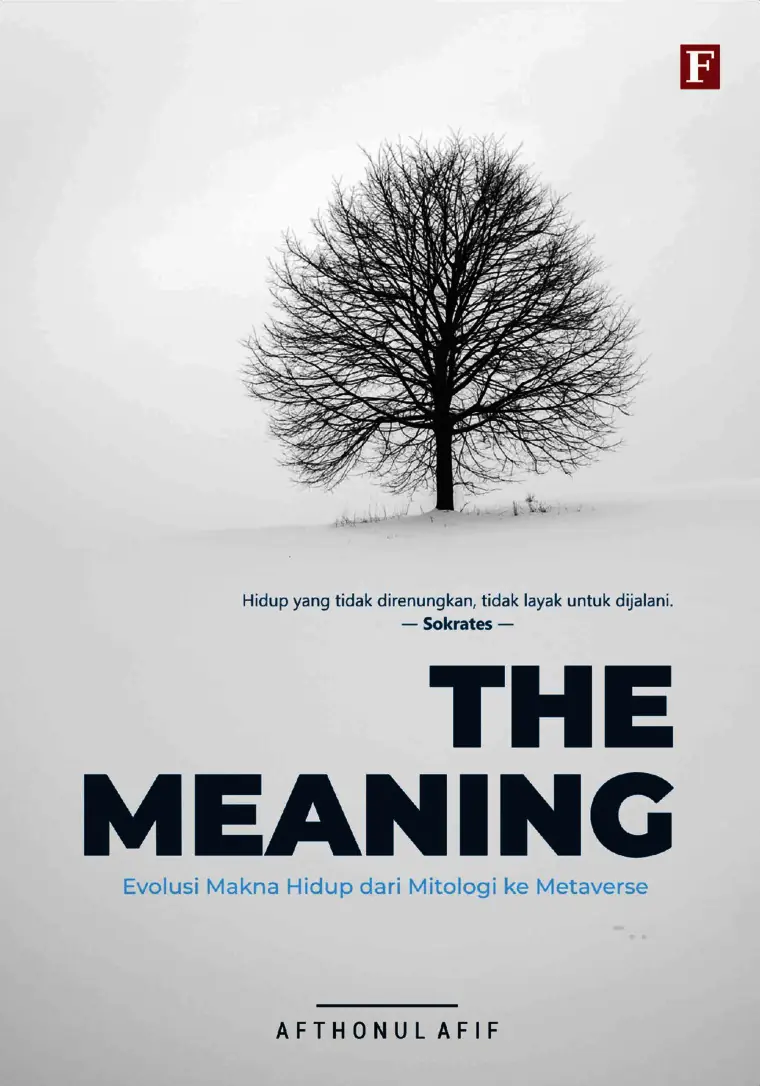 Cover buku The Meaning: Evolusi Makna Hidup dari Mitologi ke Metaverse