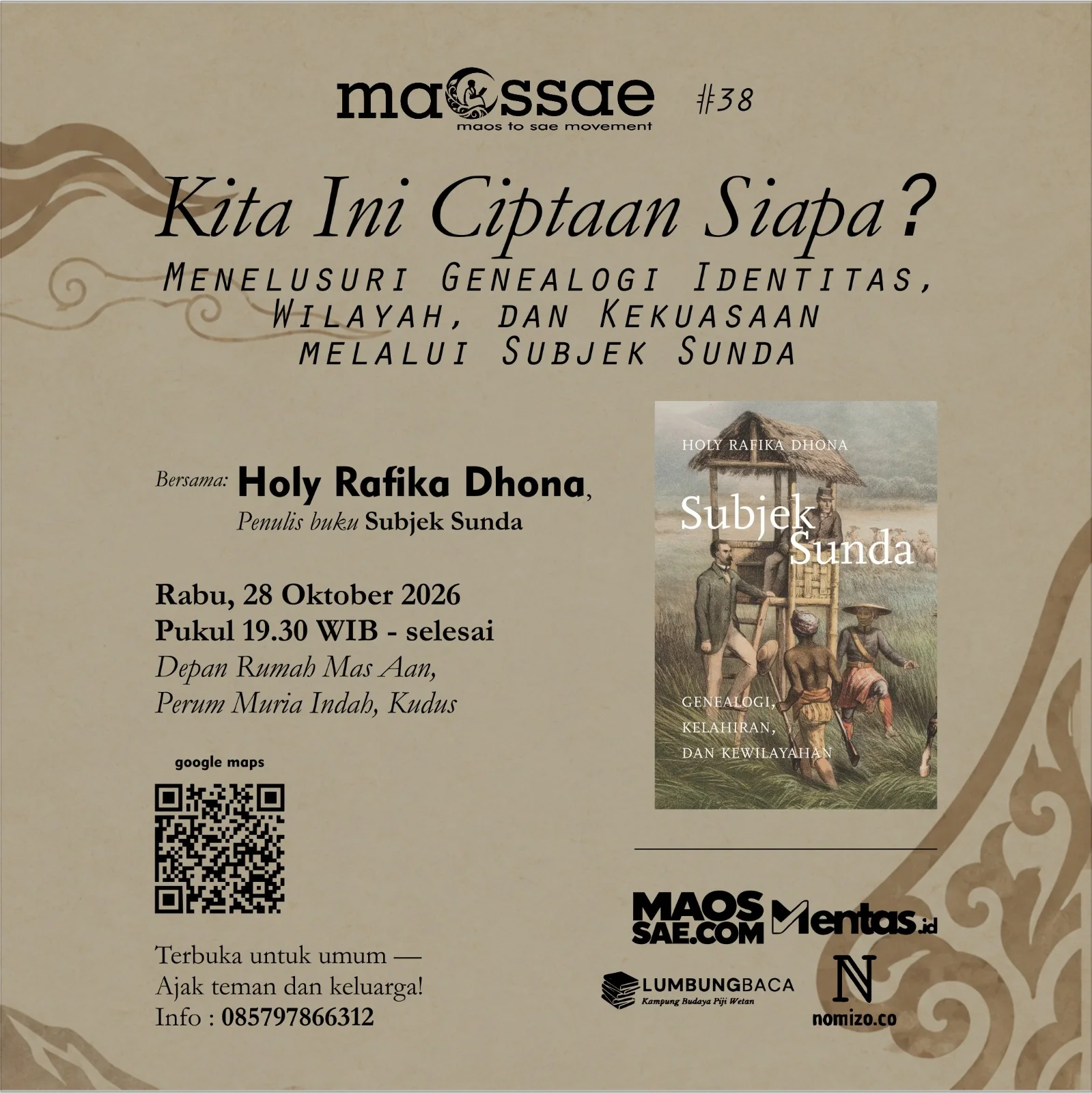 Poster MAOSSAE #38: Kita Ini Ciptaan Siapa? Menelusuri Genealogi Identitas, Wilayah, dan Kekuasaan Melalui Subjek Sunda
