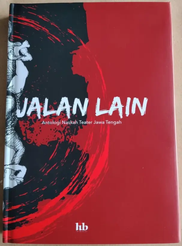 Sampul buku Jalan Lain: Antologi Naskah Teater Jawa Tengah